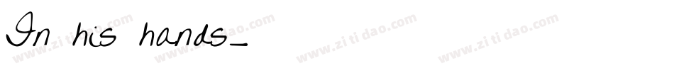 In his hands字体转换